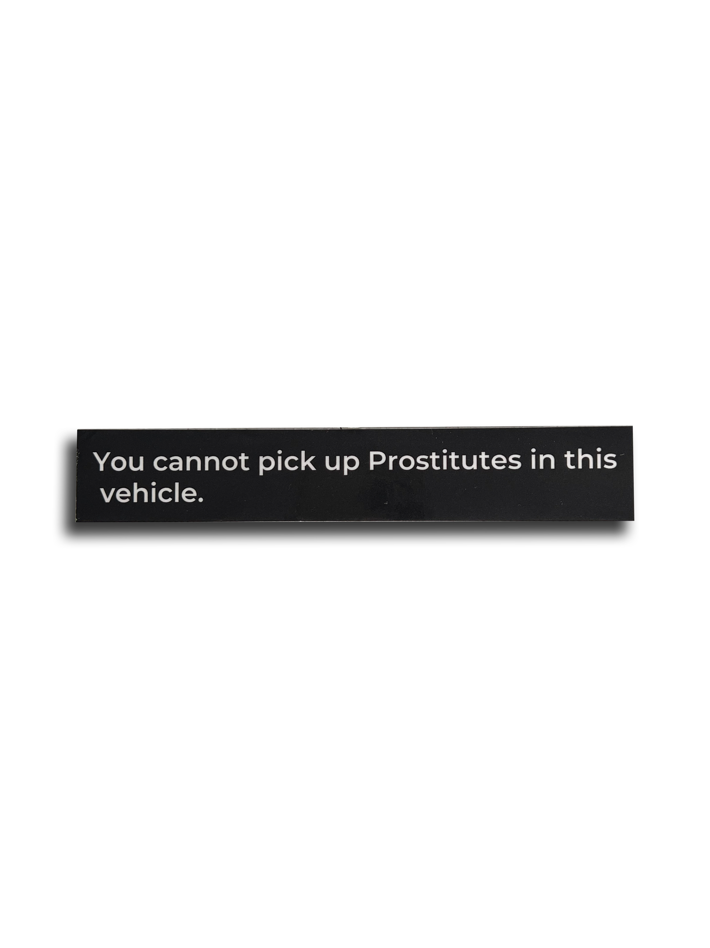 “You Cannot Pick Up Prostitutes in This Vehicle” – GTA Meme Sticker
